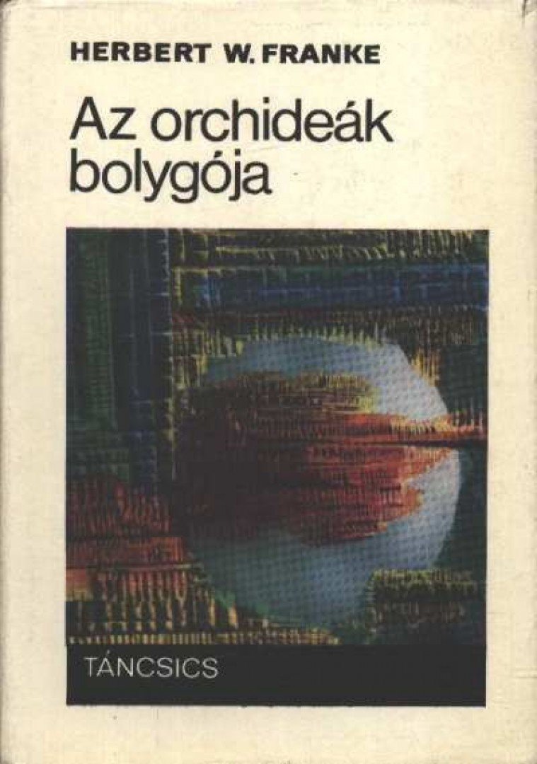 Herbert W. Franke - Az orchideák bolygója [antikvár]