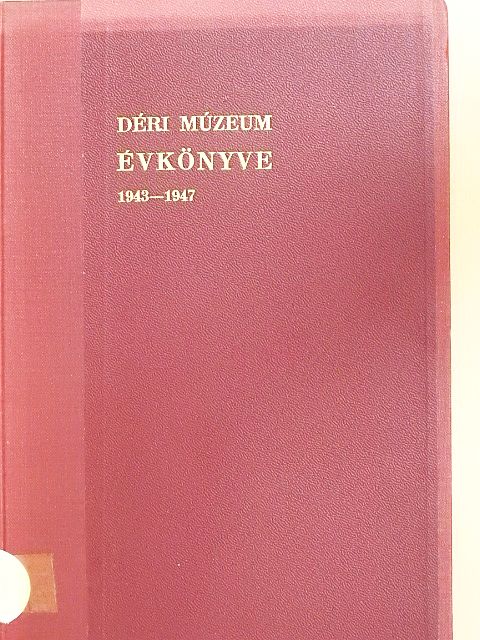 Dr. Sőregi János - A Debreceni Déri Múzeum évkönyve 1943-1947 [antikvár]