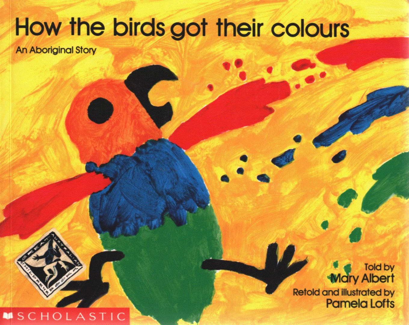 Mary Albert, Pamela Lofts - How the Birds got Their Colours [antikvár]