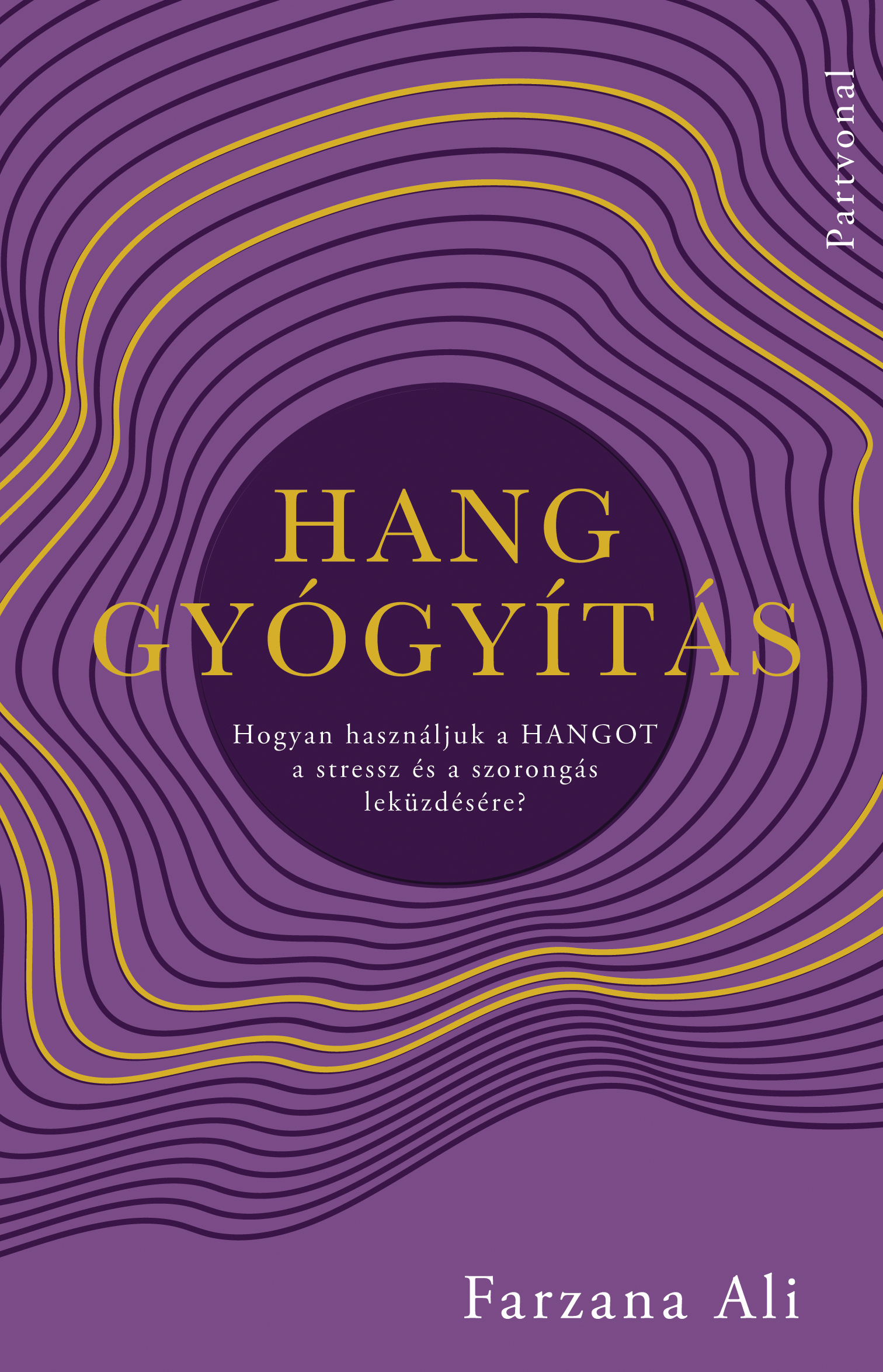 Farzana Ali - Hanggyógyítás [eKönyv: epub, mobi]