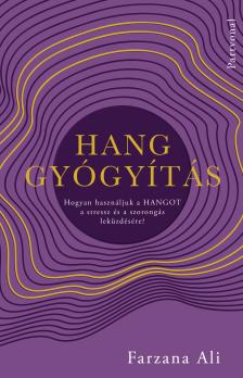 Farzana Ali - Hanggyógyítás [eKönyv: epub, mobi]