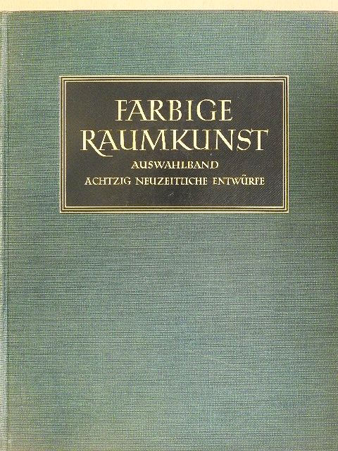 Farbige Raumkunst [antikvár]