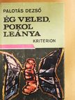Palotás Dezső - Ég veled, pokol leánya [antikvár]