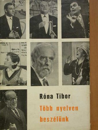 Róna Tibor - Több nyelven beszélünk [antikvár]