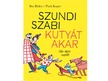 Bas Birker - Szundi Szabi kutyát akar (de apu nem!)