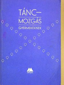 Kascsák Margit - Tánc-mozgás gyermekeknek [antikvár]