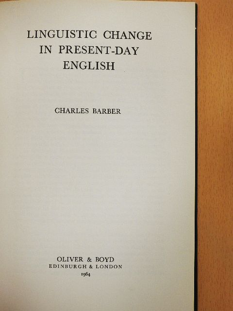 Charles Barber - Linguistic Change in Present-Day English [antikvár]