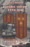 Ezredes voltam 1956-ban a vezérkarnál [antikvár]