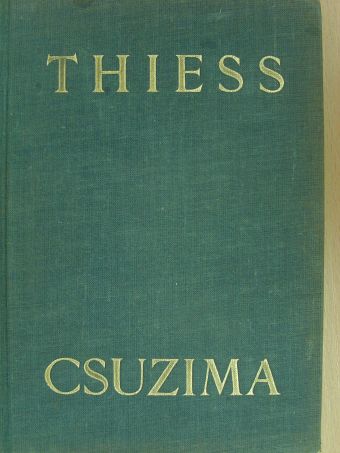 Frank Thiess - Csuzima [antikvár]