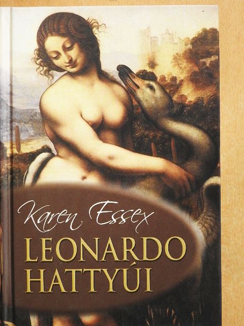 Karen Essex - Leonardo hattyúi [antikvár]