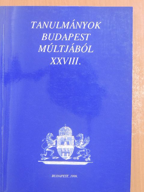 Ács Piroska - Tanulmányok Budapest múltjából XXVIII. [antikvár]