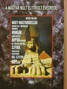 Némäti Kálmán - Nagy-Magyarország ismeretlen történelmi okmánya/Hungár sarktantétel/Árpád népének hét törzse hun volt/Szfinx történelmi kutatásom/Bál-Czefon a kairói óriás-szfinx [antikvár]