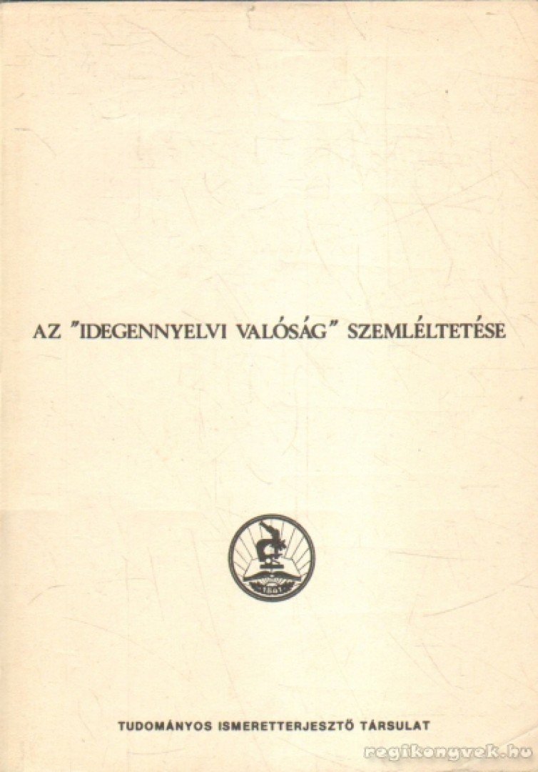 Az ''idegennyelvi valóság'' szemléltetése [antikvár]
