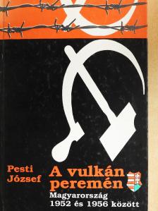 Pesti József - A vulkán peremén (dedikált példány) [antikvár]