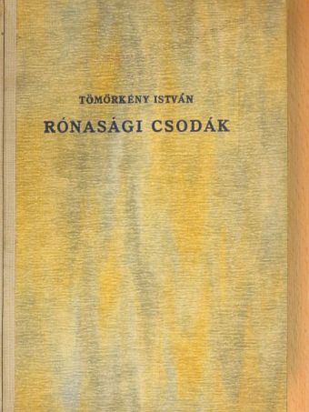 Tömörkény István - Rónasági csodák [antikvár]