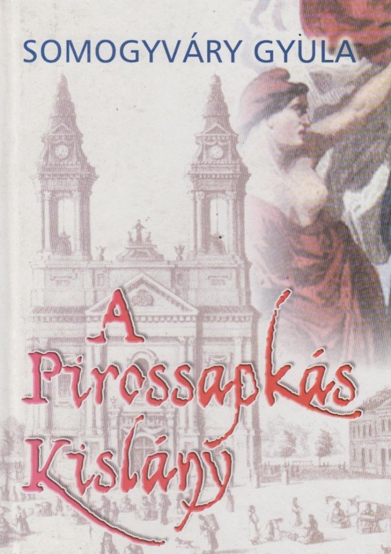 Somogyváry Gyula - A pirossapkás kislány [antikvár]