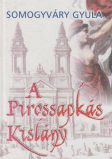 Somogyváry Gyula - A pirossapkás kislány [antikvár]