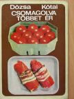 Dózsa Lajos - Csomagolva többet ér [antikvár]