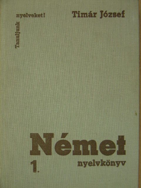 Timár József - Német nyelvkönyv 1. [antikvár]