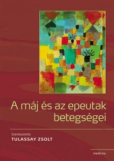 Tulassay Zsolt[szerk.] - A máj és az epeutak betegségei