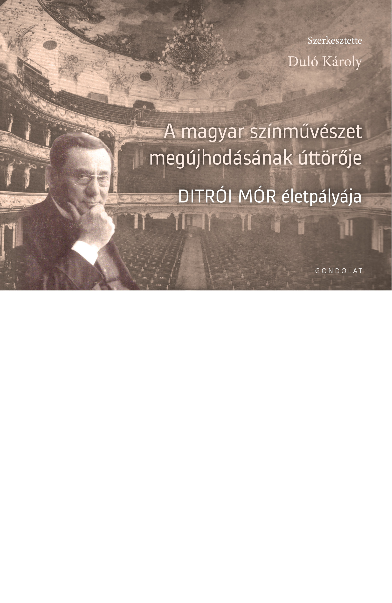 Duló Károly[szerk.] - A magyar színművészet megújhodásának úttörője