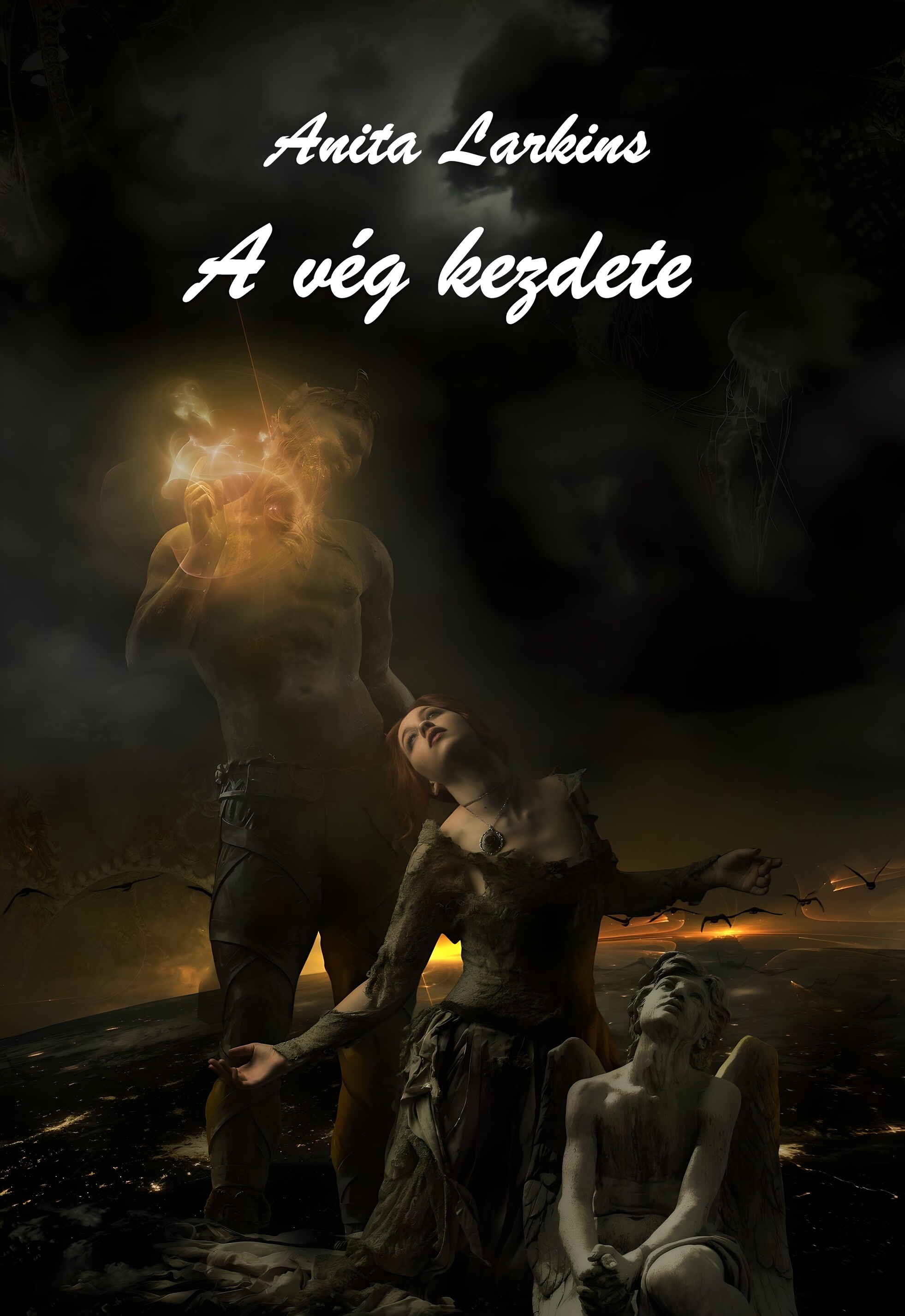 Larkins Anita - A vég kezdete [eKönyv: epub, mobi]