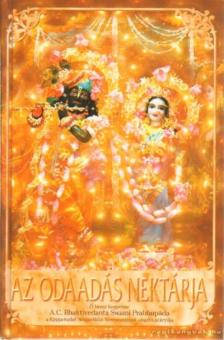 A. C. BHAKTIVEDANTA SWAMI PRABHUPÁDA - Az odaadás nektárja [antikvár]
