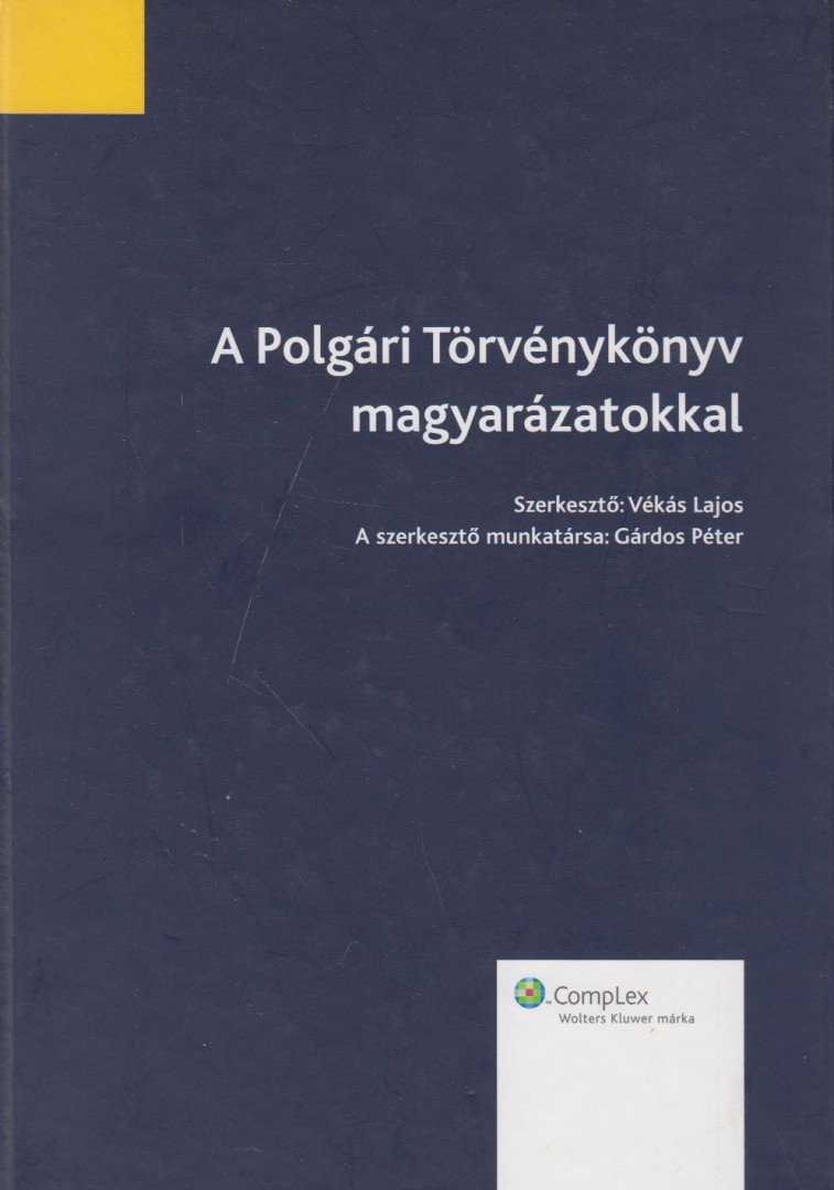VÉKÁS LAJOS - A Polgári Törvénykönyv - magyarázatokkal [antikvár]