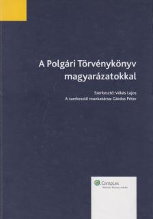 VÉKÁS LAJOS - A Polgári Törvénykönyv - magyarázatokkal [antikvár]