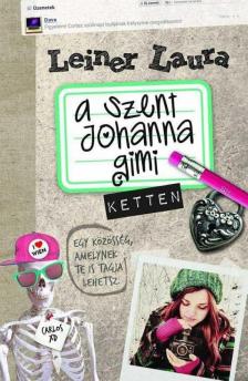 Leiner Laura - A Szent Johanna gimi 6. - Ketten [antikvár]