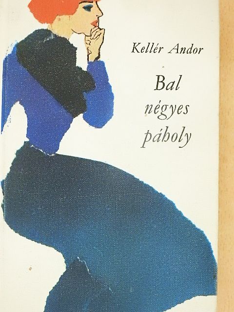 Kellér Andor - Bal négyes páholy [antikvár]
