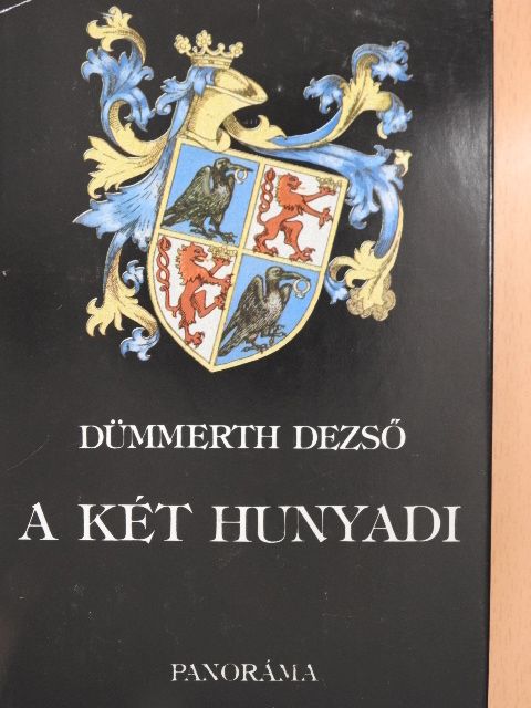 Dümmerth Dezső - A két Hunyadi [antikvár]
