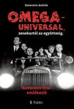 Kovacsics András - OMEGA - UNIVERSAL, zenekartól az együttesig. [szépséghibás]