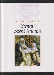 Undset, Sigrid - Sienai Szent Katalin [antikvár]