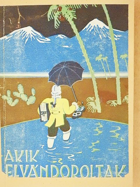 Ács Tivadar - Akik elvándoroltak [antikvár]