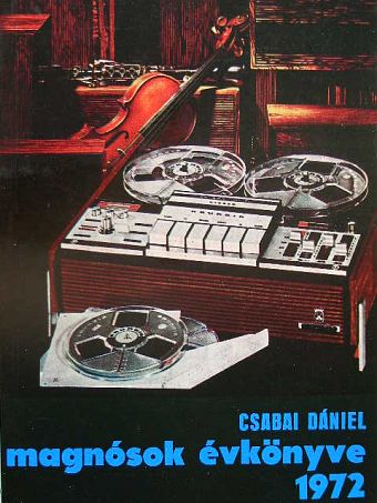 Csabai Dániel - Magnósok évkönyve 1972 [antikvár]
