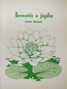 Annie Besant - Bevezetés a jógába [antikvár]