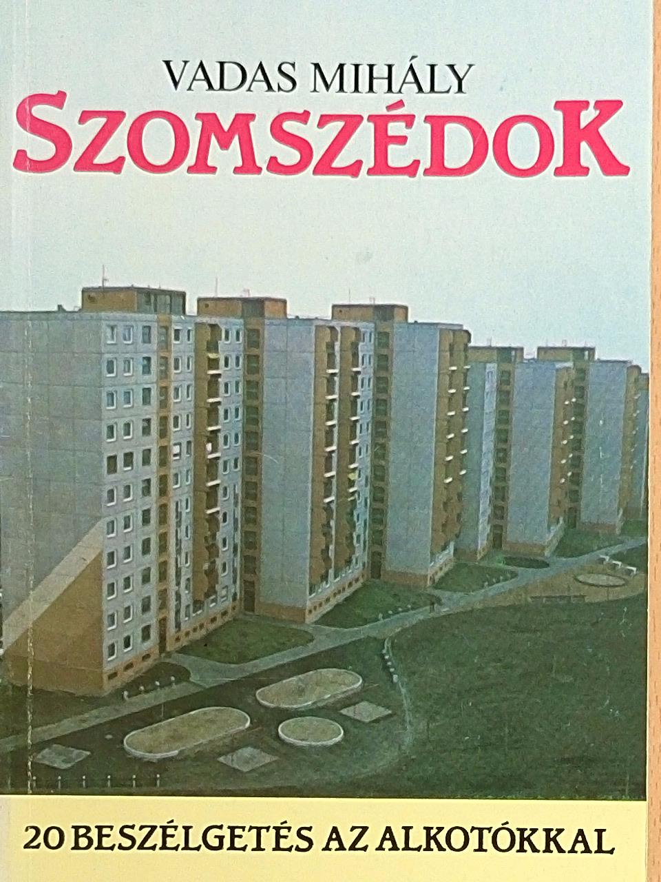 Vadas Mihály - Szomszédok [antikvár]