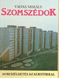 Vadas Mihály - Szomszédok [antikvár]
