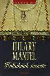 Hilary Mantel - Holtaknak menete