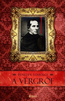 Benedek Szabolcs - A vérgróf  [eKönyv: epub, mobi]