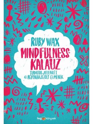 Wax, Ruby - Mindfulness-kalauz