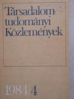 Bőhm Antal - Társadalomtudományi Közlemények 1984/4. [antikvár]