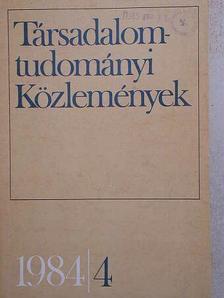 Bőhm Antal - Társadalomtudományi Közlemények 1984/4. [antikvár]