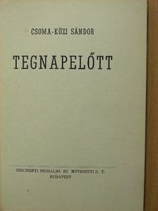 Csoma-Közi Sándor - Tegnapelőtt [antikvár]