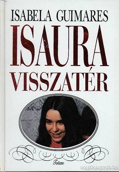 Guimares, Isabela - Isaura visszatér [antikvár]
