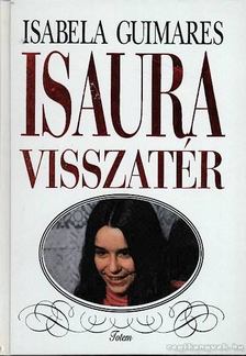 Guimares, Isabela - Isaura visszatér [antikvár]