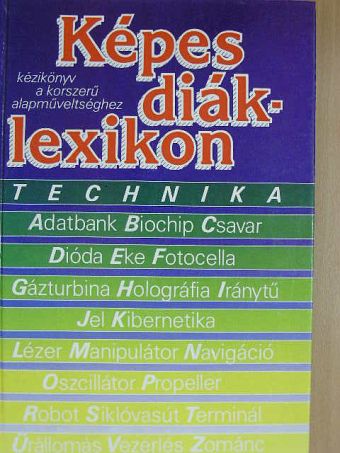 Artur Wieland - Képes diáklexikon - Technika [antikvár]