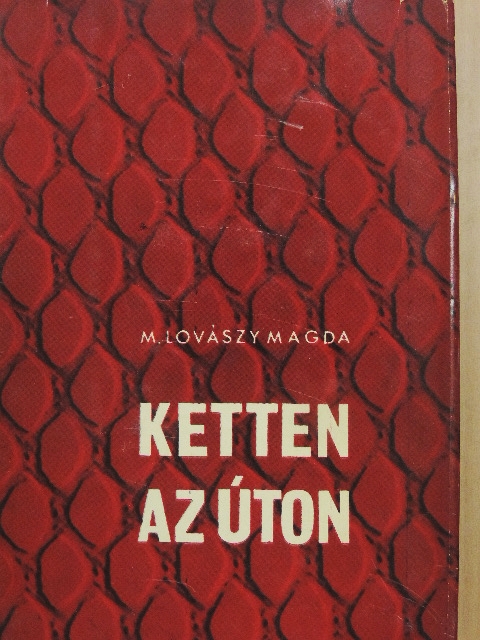 M. Lovászy Magda - Ketten az úton [antikvár]