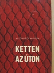 M. Lovászy Magda - Ketten az úton [antikvár]